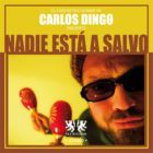Carlos Dingo -Nadie está a salvo-lo