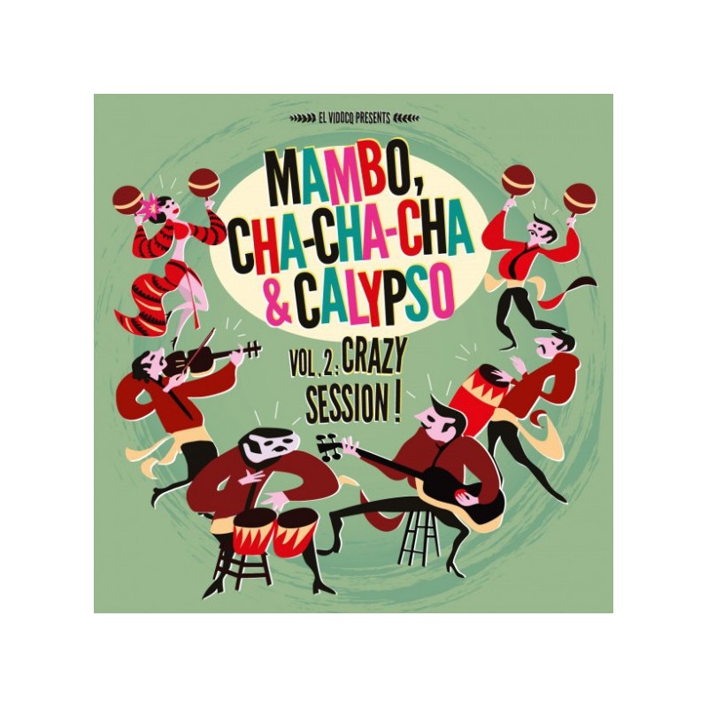 Mambo, Cha-Cha-Cha & Calypso Vol.2: Crazy Session!