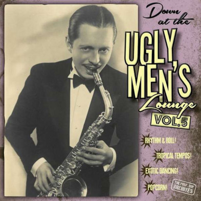 Down At The Ugly Men's Lounge Vol. 5