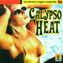 Calypso Heat - The Definitive Calypso Compilation