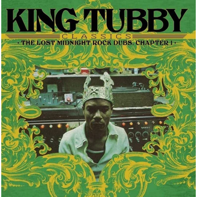 King Tubby’s Classics: The Lost Midnight Rock Dubs Chapter 1