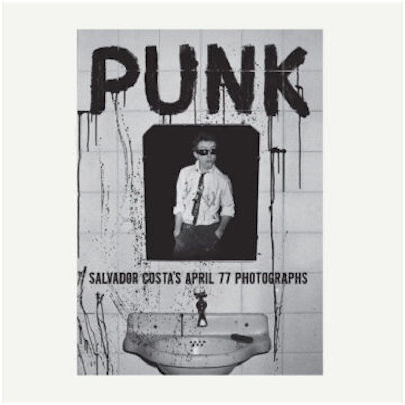 Punk - Salvador Costa's April 77 Photographs