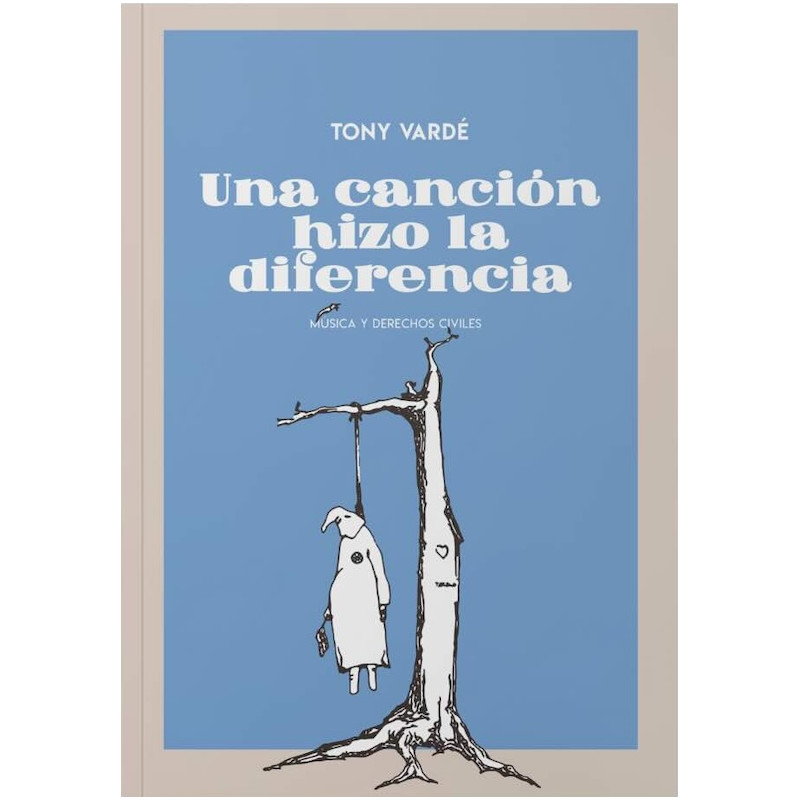 Una Canción Hizo La Diferencia - Música y Derechos Civiles