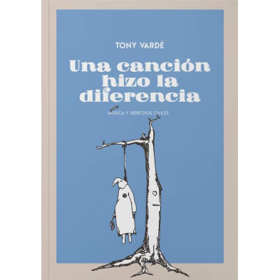 Una Canción Hizo La Diferencia - Música y Derechos Civiles