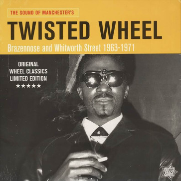 The Sound Of Manchester's Twisted Wheel