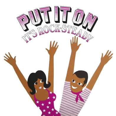 Put It On It’s Rock-Steady