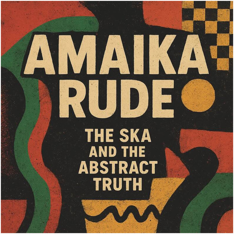 The Ska And The Abstract Truth
