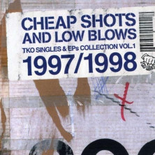 Cheap Shots And Low Blows (TKO Singles And Eps Collection Vol. 1)
