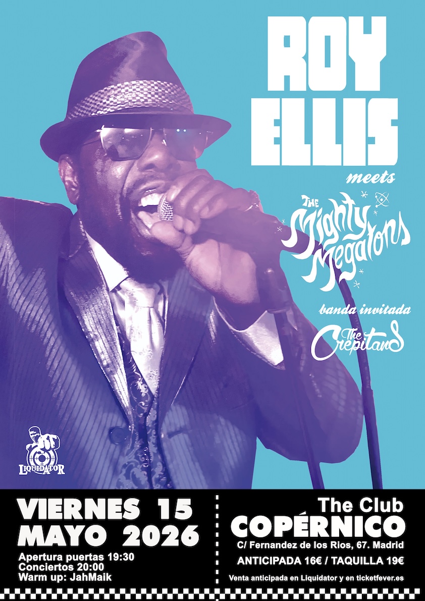 Roy Ellis + Mighty Megatons + The Crepitans @ Copérnico (Madrid)